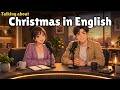 Christmas Celebrations in English | Real English Conversation Practice