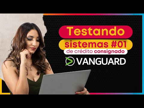 TESTANDO SISTEMAS DE CONSIGNADO - #01 VANGUARD