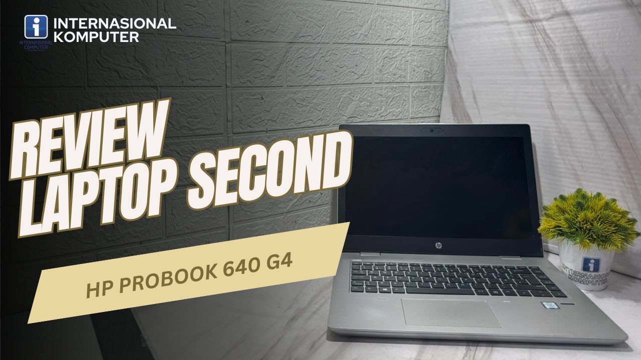Review Laptop Second HP PROBOOK 640 G4 cuma 3jt an..?