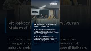 Plt Rektor Tegaskan Jam Aturan Malam