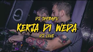 DJ KERJA DI WEDA - DJ love - disco tanah bitung!!