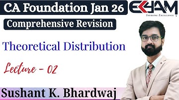 Theoretical Distribution 02 | CA Foundation Quantitative Aptitude | Sushant K. Bhardwaj