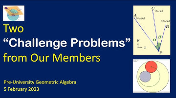 "Challenge Problems" from Members of "Pre-University Geometric Algebra"