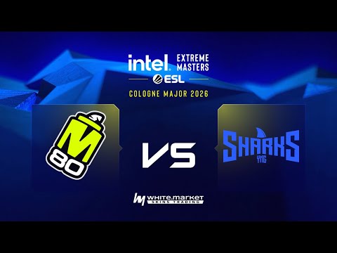 M80 проти Sharks | Карта 1 | IEM Cologne Major 2026 Stage 1