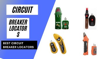 Latest Best Circuit Breaker Locators 2021