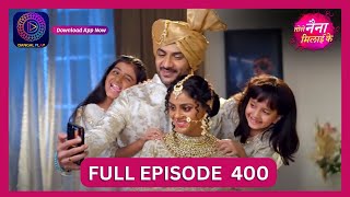 Tose Nainaa Milaai Ke 15 Oct 2024 Full Episode 400 Dangal Tv