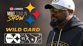The Mike Tomlin Show: Wild Card vs. Texans | Pittsburgh Steelers