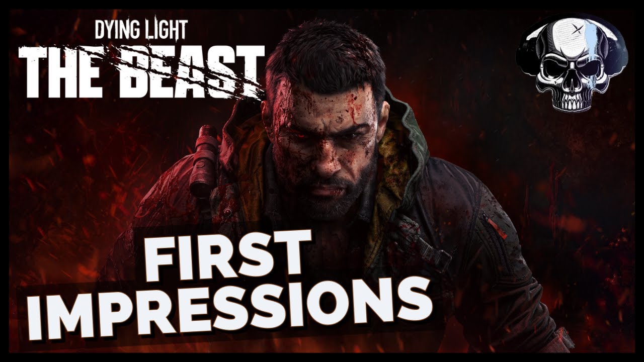 Dying Light: The Beast — первые впечатления