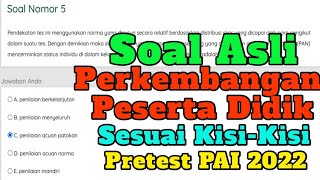 Soal Asli Modul PPG sesuai kisi-kisi Pretest 2022 | Perkembangan Peserta Didik Soal Asli Modul PPG sesuai kisi-kisi Pretest 2022 | Perkembangan Peserta Didik