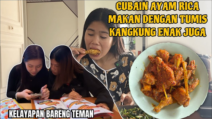 MASAK AYAM RICA RICA DAN TUMIS KANGKUNG MAKAN BARENG TEMAN DIRUMAH