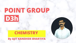 Point group, D3h | Element of symmetry | By AJIT KANSHIDE BHARATIYA D Infinity H Point Group