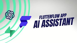 How to build an ai assistant in Flutterflow How to build an ai assistant in Flutterflow