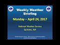 Weekly Weather Briefing, April 24, 2017 - NWS Spokane, WA