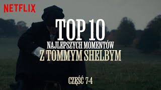TOP 10 momentów Tommy'ego Shelby'ego | CZĘŚĆ 2 | Netflix
