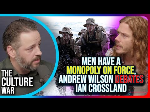 Men Have A MONOPOLY On Force, Andrew Wilson DEBATES Ian Crossland