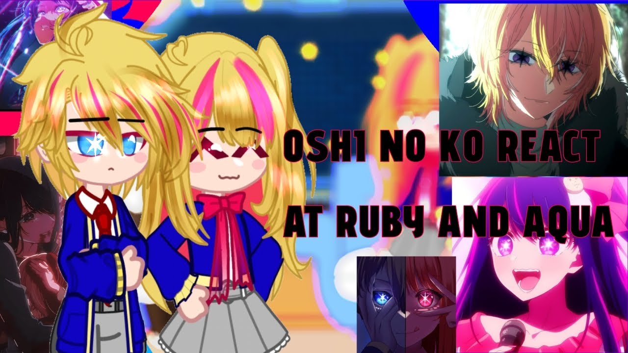☆•Oshi no ko react to Ruby and Aqua | 10K SPECIAL | {Eng and russ } | NO PART 2•☆