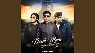 Khush Mera Yaar Rave 2