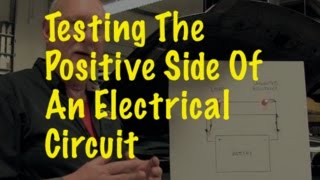 The Trainer #49: Testing the positive side of an electrical circuit