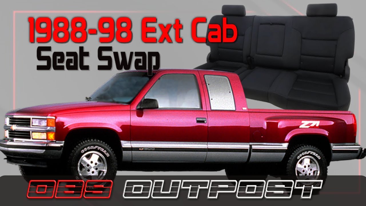 198898 Chevy Ext Cab Seat Upgrade to 20142018 Chevy Silverado GMC