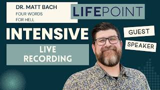 Theological Intensive Series: Dr. Matt Bach (Four Words for Hell)