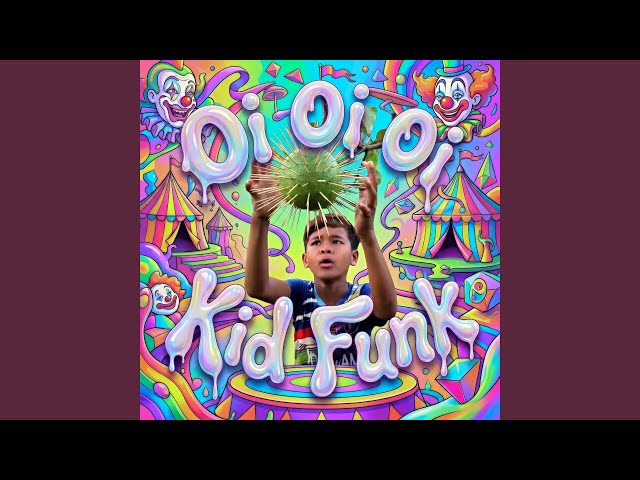 Oi Oi Oi Kid Funk (Ultra Slowed)