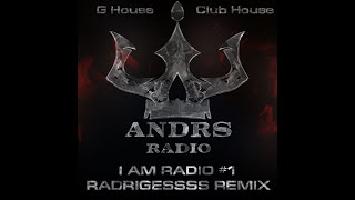 ANDRS RADIO - I am Radio #1 (radrigessss Remix) #ghouse #ghousemusic #radrigessss #housemusic