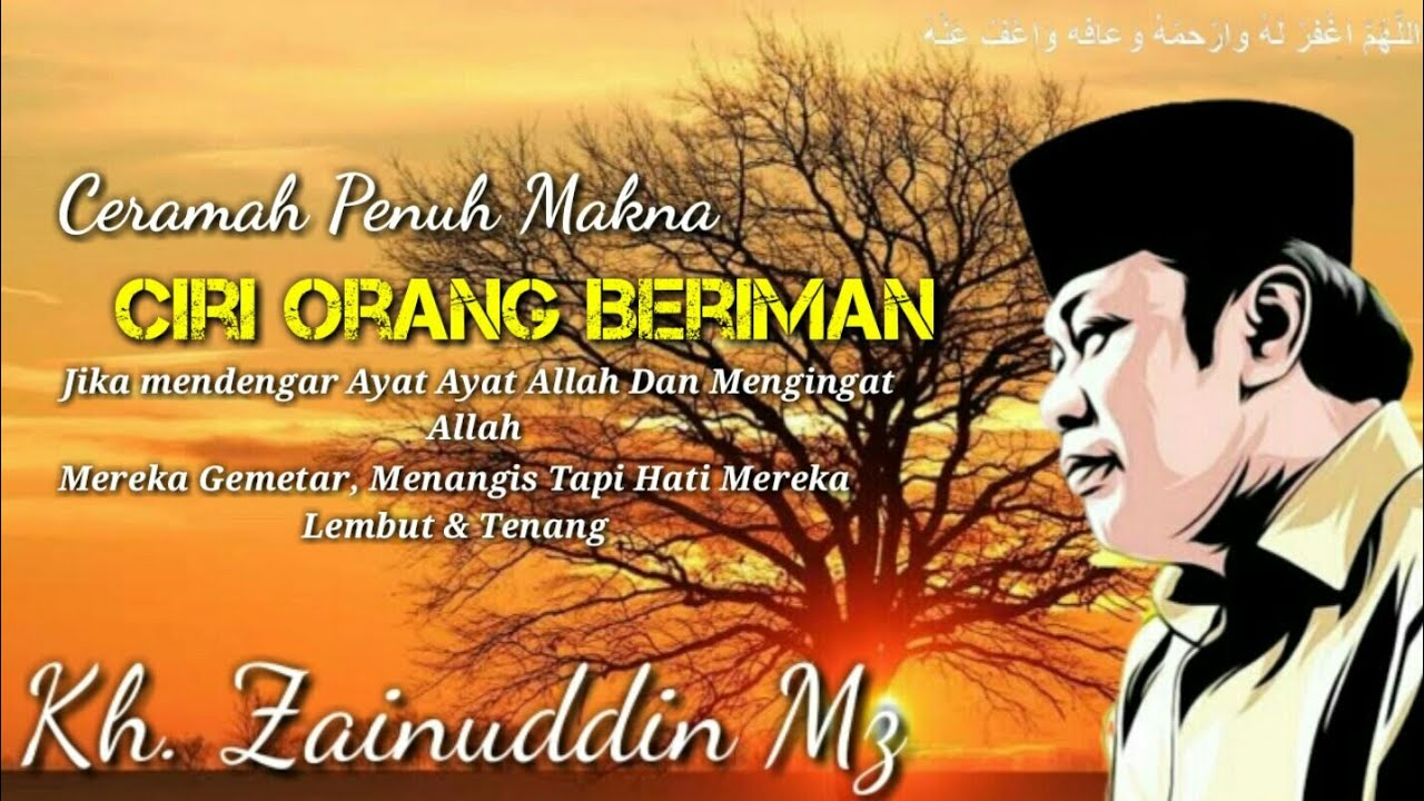 🔴Ceramah KH Zainudin MZ - Ciri Orang Beriman Yang Sesungguhnya