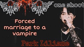 ||Jimin FF||زواج اجباري من مصاص دماء||∆||Forced marriage to a vampire||∆