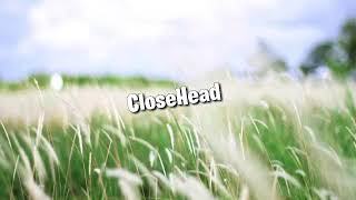 Video thumbnail of "CloseHead - Kedamaian lirik"