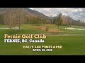 Fernie Golf Club - Daily Timelapse: April 28, 2026 [Fernie, British Columbia, Canada]