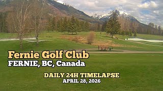 Fernie Golf Club - Daily Timelapse: April 28, 2026 [Fernie, British Columbia, Canada]