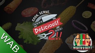 Cook, Serve, Delicious 2 - Worthabuy? (Video Game Video Review)