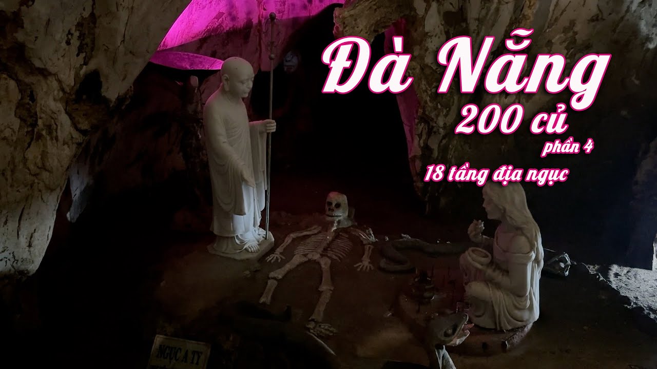 18 tầng địa ngục - Đà Nẵng 200 củ I Phần 4