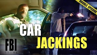 Car Jacking Cases | DOUBLE EPISODE | The FBI Files