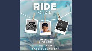 Ride or die (feat. Soma & Elly j dah Viber)
