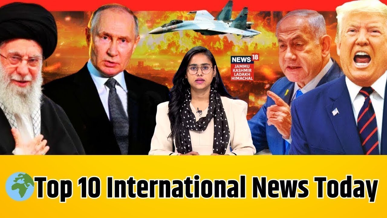 Top 10 International News | Iran Protests | Trump Tariffs | Oil Trade |Khamenei|Israel Iran War|N18G