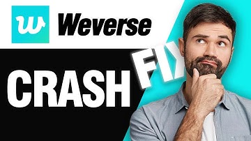 How To Fix Weverse App Crash Problem | Easy Quick Solution