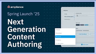Ampliences Authoring Experience Amplience Spring 25 Product Release