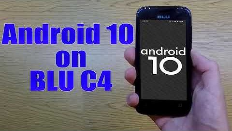 Install Android 10 on BLU C4 (LineageOS 17.1 GSI Treble ROM) - How to Guide!