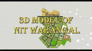 National Institute of Technology Warangal (NITW) 3D Model