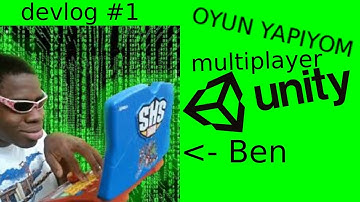 MULTIPLAYER OYUN YAPIYORUM.... devlog #1