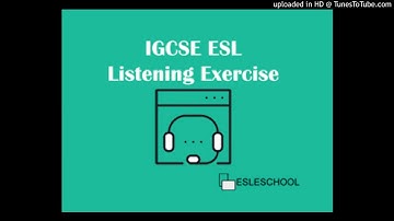 IGCSE LISTENING COMPONENT EXERCISES 1 (0511-42-M-J-19)