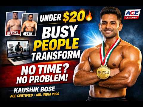 How I Train Busy Professionals Online for Under $20/Hour — From Kaushik Bose Fitness ACE Certified Mr. India Medal Holder (2026)