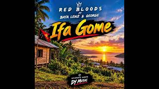 Ifa Gome - Red Bloods ft Bata Lenz & George Png 2026 Latest Music π΅π¬πΆ Ifa Gome - Red Bloods ft Bata Lenz & George Png 2026 Latest Music π΅π¬πΆ