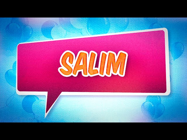 Joyeux anniversaire Salim