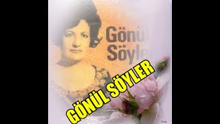 Gönül SÖYLER-Gülmedi Şu Bahtım Gülmedi Gitti (Kem.Tak.)(HİCAZ)R.G. Resimi