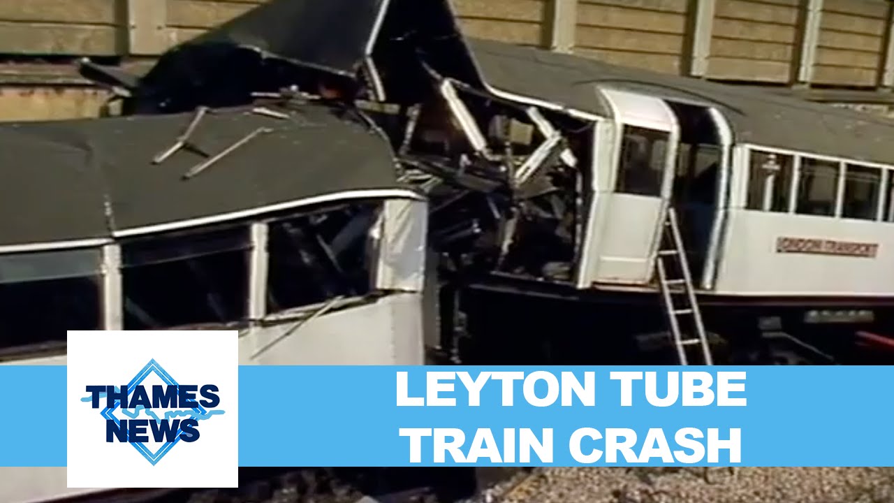Leyton Tube Train Crash | Thames News