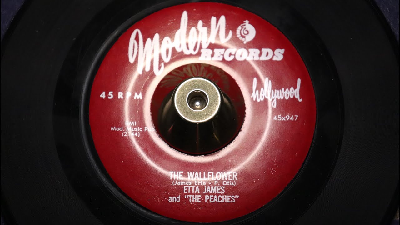 Etta James And The Peaches ‎– The Wallflower - Modern Records ‎– 45x947