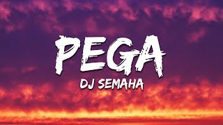 Dj Semaha  Pega