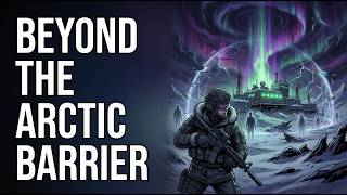 The Military Sent One Team to These Arctic Sites. Never Again...